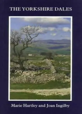 £8.79 • Buy Yorkshire Dales By Marie Hartley, Joan Ingilby. 9781870071727