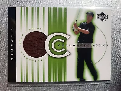 2003 Upper Deck Collared Classics No.CC-MW Mike Weir • $1.20