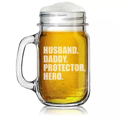 16oz Mason Jar Glass Mug W/ Handle Husband Daddy Protector Hero Dad Father • $14.99