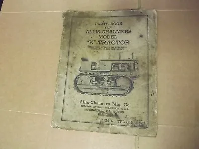 Original Allis-Chalmers  Model K Crawler Tractor Parts Manual (587) • £34.99