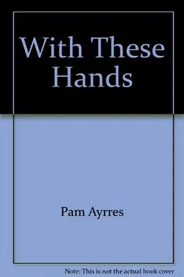 With These HandsPam Ayres • £2.47
