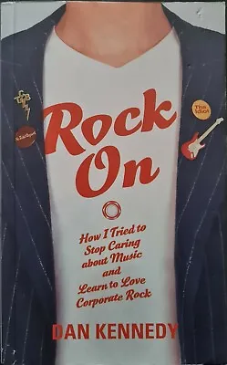 Rock On By Dan Kennedy (Paperback 2008) • £7