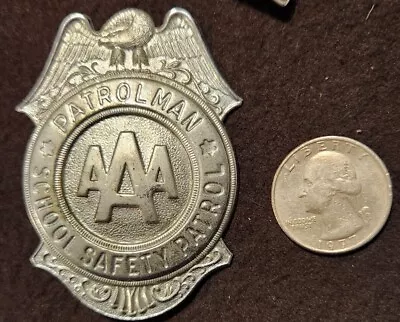 Vintage AAA SCHOOL SAFETY PATROL PATROLMAN METAL BADGE  2.75 X 2   • $15.95