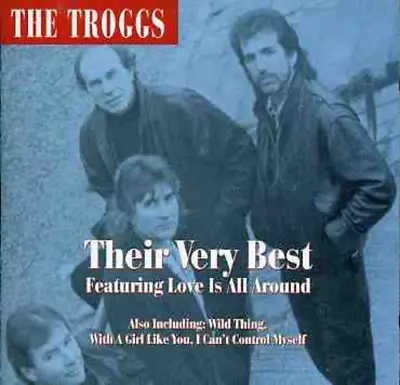 Troggs Their Very Best Featuring Love Is All Around CD The Troggs (1995) • £3.54