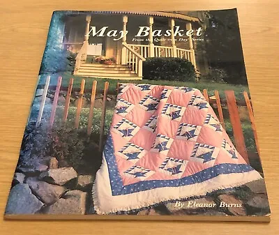 MAY BASKET From The Quilt In A Day Series Booklet (Eleanor Burns) • £3.99