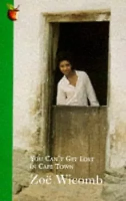 You Cant Get Lost In Cape Town (VMC) Wicomb Zoe Used; Good Book • £2.80