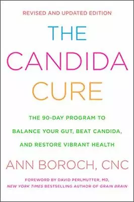 £4.35 • Buy The Candida Cure: The 90-Day Program To Balance Your Gut, Beat .9780062688491,