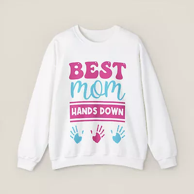 Best Mom Hands Down Sweatshirt • $32.99