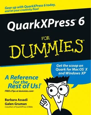 QuarkXPress 6 For Dummies Paperback Barbara Gruman Galen Assadi • £3.34