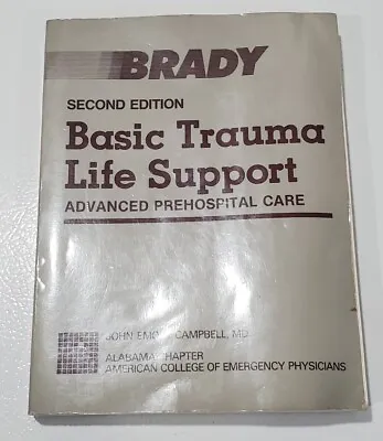 Brady Basic Trauma Life Support Advanced Pre Hospital Care Textbook 2nd Edition • $4.99