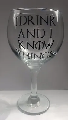 £7 • Buy Game Of Thrones Inspired I Drink And I Know Things Gin Balloon Glass