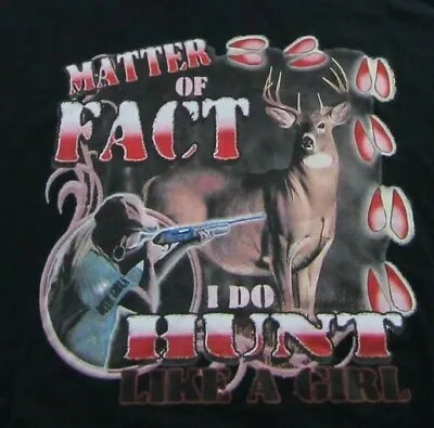 DIXIE GIRLS HUNTING  Matter Of Fact I Do Hunt Like A Girl  Black T Shirt Sz XL • $23.99