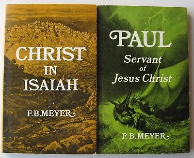 2 Books! CHRIST IN ISAIAH & PAUL SERVANT OF JESUS CHRIST F. B. Meyer PB - U1 • $19.95