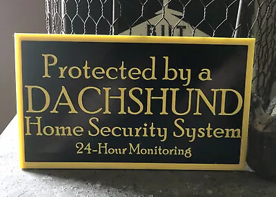 Dachshund Security Sign Cute Gifts  • $12.99