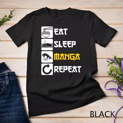 Eat Sleep Manga Repeat Anime Japan Saying Cosplay K-Pop T-Shirt Unisex T-shirt • $16.99