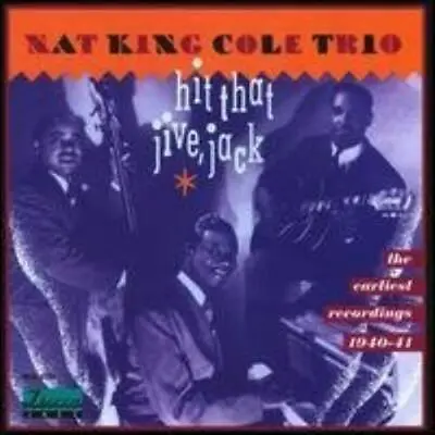 £2.62 • Buy Nat King Cole Trio : Hit That Jive Jack:1940-1941 CD FREE Shipping, Save £s