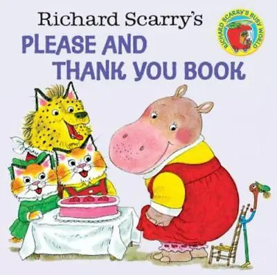 Pictureback(R) Ser.: Richard Scarry's Please And Thank You Book • $3