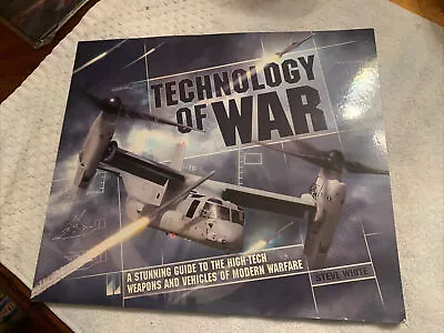 Technology Of War : A Stunning Guide To The High-Tech Weapons And Vehicles Of... • $6.99