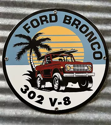 Ford Bronco 302 V-8 Vintage Porcelain Gas And Oil  Pump  Sign • $9.99