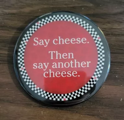 Steak N Shake Employee Pin Say Cheese Then Say Another Cheese • $5