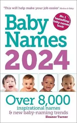 Baby Names 2024 By Eleanor Turner • £11.99