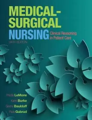 Medical-Surgical Nursing: Clinical Reasoning In Patient Care (6th E - ACCEPTABLE • $9.16