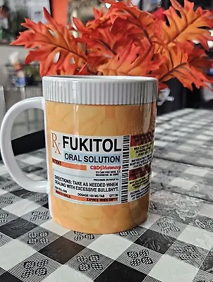 Fukitol Oral Prescription Funny Gag Novelty  Gift Coffee Mug Cup 15oz W/GiftBox • $15.95