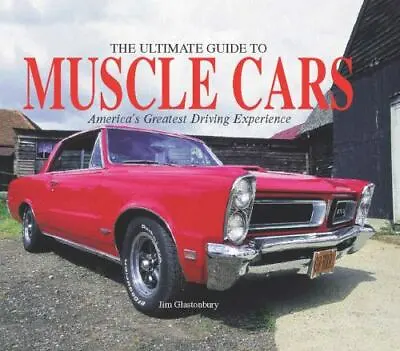 The Ultimate Guide To Muscle Cars [ Glastonbury Jim ] Used - Very Good • $5.78