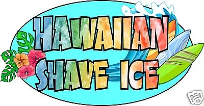 Hawaiian Shave Ice Decal 18  Concession Trailer Cart Food Truck  Vinyl Sticker • $15.99