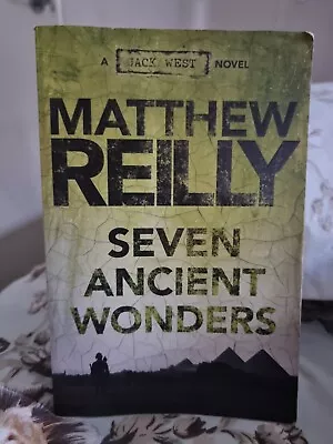 The Seven Ancient Wonders: A Jack West Jr Novel 1 By Matthew Reilly (Paperback • $10