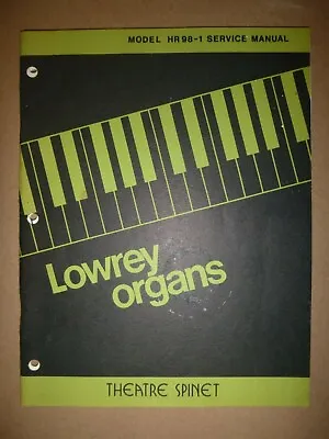 Service Manual ~ Lowrey Organ Model HR98-1 Theatre Spinet With SCHEMATICS • $22.99