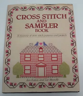 Craft Book CROSS STITCH AND SAMPLER Eaton Vtg 80s History Patterns Projects CBX • $6