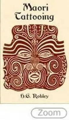Maori Tattooing By Horatio Gordon Robley • £13.49