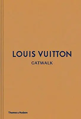 Louis Vuitton Catwalk: The Complete Fashion Collections By Louise Rytter NEW Bo • £44.10