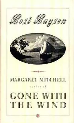 Lost Laysen - Hardcover By Margaret Mitchell - GOOD • $3.66