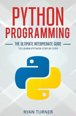 $38.48 • Buy Python Programming: The Ultimate Intermediate Guide To Learn Python Step By Step