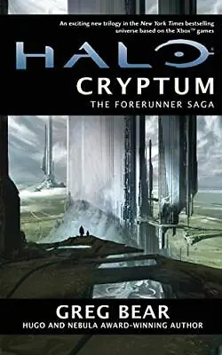 Halo: Cryptum (Forerunner Saga (Halo)) By Bear Greg Book The Cheap Fast Free • £3.66
