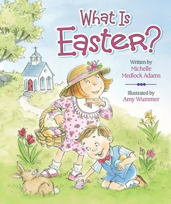 What Is Easter? Hardcover By Adams Michelle Medlock; Wummer Amy (ILT) Bra... • $10.98