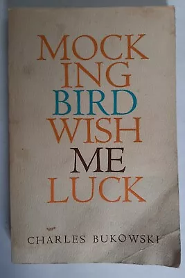  Mockingbird Wish Me Luck By Charles Bukowski 5th Print Black Sparrow PB • $20.95