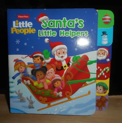 Fisher Price Little People Santa's Little Helpers Chunky Board Book New • $10.15