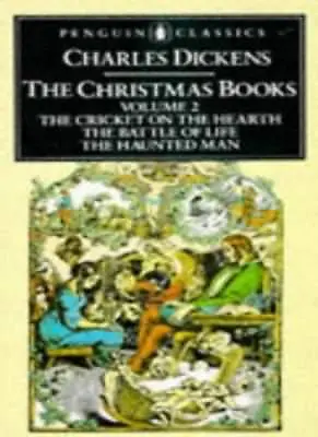 The Christmas Books: 002 (English Library) By  Charles Dickens Michael Slater • £2.51