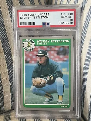 1985 Fleer Update Mickey Tettleton #U-119 Psa 10 Athletics Rookie Card! Pop 35 • $55