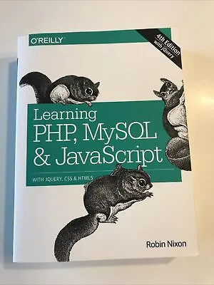 Learning PHP MySQL & JavaScript 4e By Robin Nixon (Paperback 2014) • £1.99