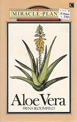 Aloe Vera (Miracle Plants S.) By Bloomfield Frena Paperback Book The Cheap Fast • £5.49