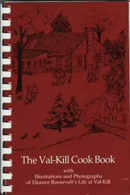 THE VAL- KILL COOKBOOK By Eleanor R. Compiler And Editor Seagraves **Mint** • $92.75
