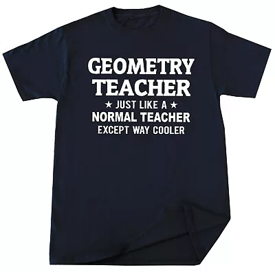 Geometry Teacher T-shirt Funny Math Algebra School College Tee Christmas Gift • $13.99