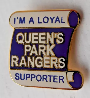 QPR Queens Park Rangers Enamel Football Badge 'I'm A Loyal Supporter' #2 - • £3.70