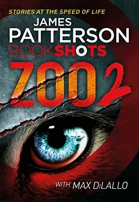 $8 • Buy Zoo 2: BookShots (Zoo Series) By James Patterson