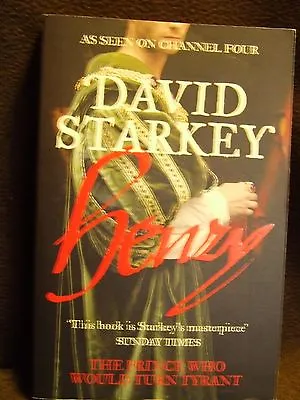 Henry :  Virtuous Prince   David Starkey  And  Monarchy 2007.  • £5