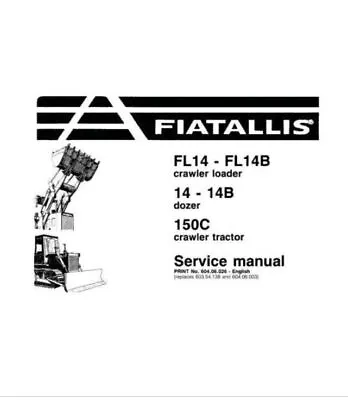 Manual For Fiat Allis FL14 – FL14B Crawler Loader 14 -14B 150C Dozer Crawler • £24